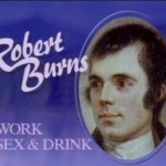 Robert Burns Work Sex Drink
